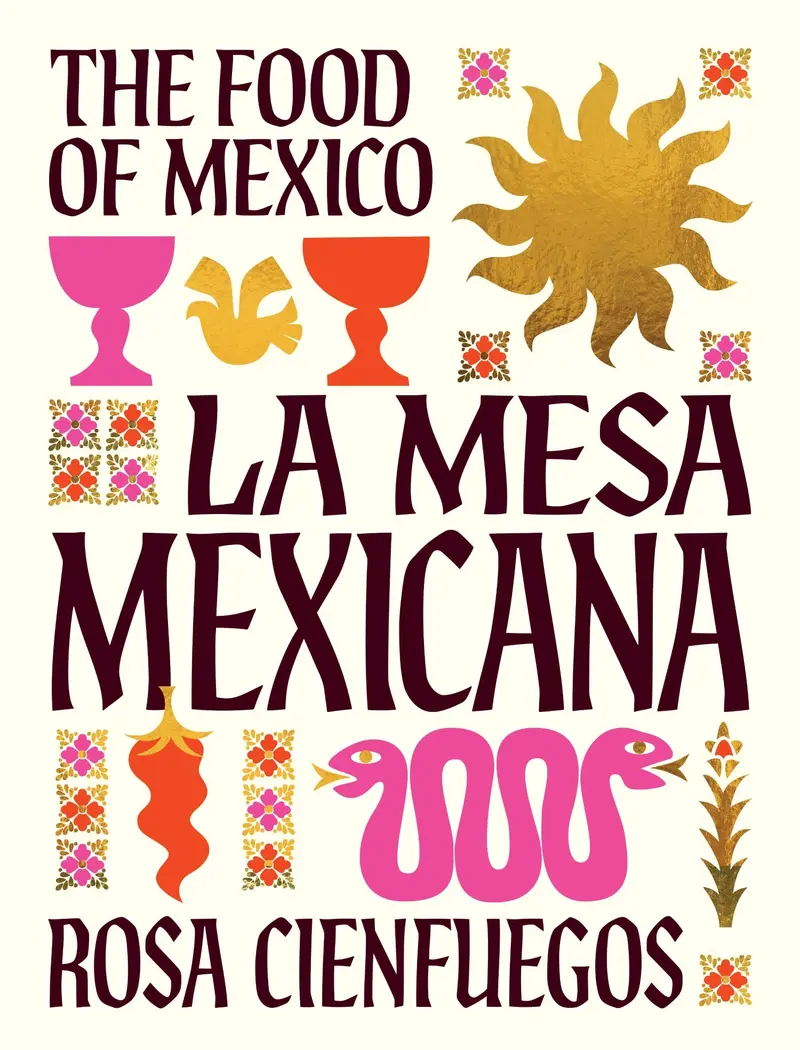 La Mesa Mexicana: Authentic Home Cooking By Rosa Cienfuego 1