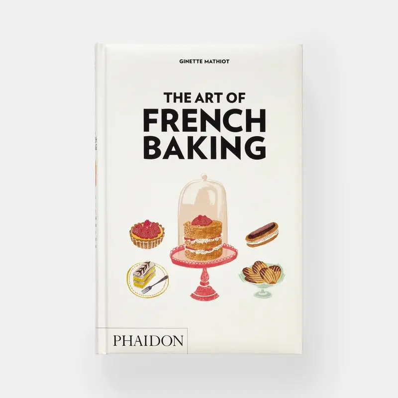The Art Of French Baking By Ginette Mathiot – Classic Techniques & Recipes 1